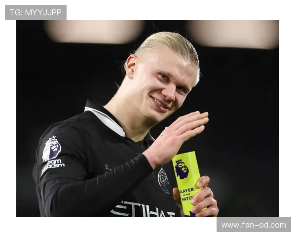 哈兰德跑位频率提升如何撕开防线制造射门威胁